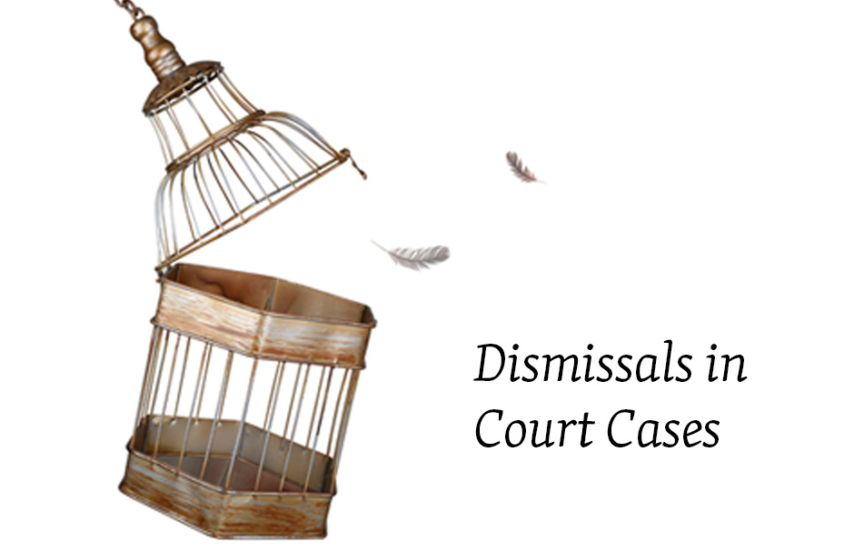 Dismissals in Court Cases